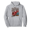 Trucker Driver Best Truckin Dad Ever Hoodie - Graphic Print for Adults - T-Shirt, Sweatshirt, Hoodie