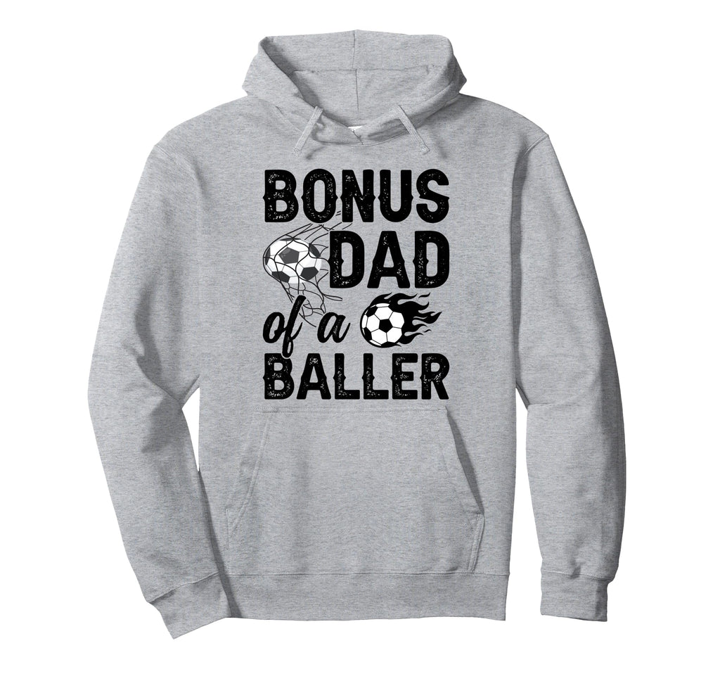 Bonus Dad Baller Soccer Bonus Dad Soccer Hoodie - Trendy Graphic Unisex - T-Shirt, Sweatshirt, Hoodie