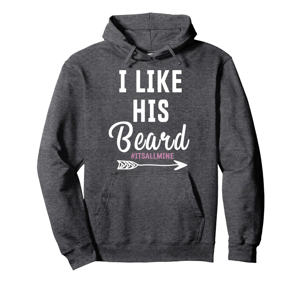 I Like Her Butt She Likes My Beard Womens Hoodie - Streetwear Style Unisex - T-Shirt, Sweatshirt, Hoodie
