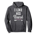 I Like Her Butt She Likes My Beard Womens Hoodie - Streetwear Style Unisex - T-Shirt, Sweatshirt, Hoodie