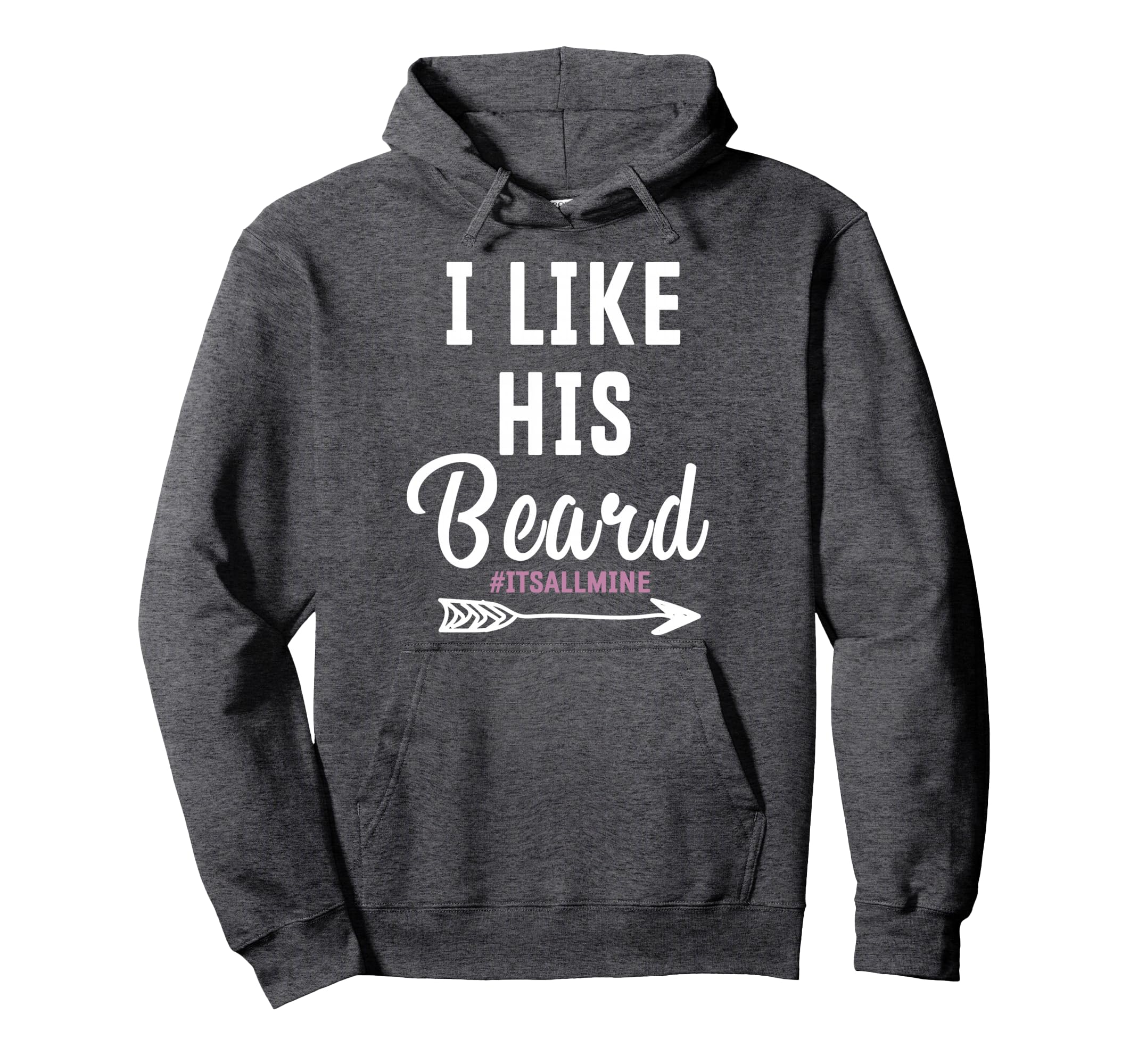 I Like Her Butt She Likes My Beard Womens Hoodie - Streetwear Style Unisex - T-Shirt, Sweatshirt, Hoodie
