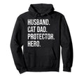 Husband Cat Dad Protector Hero Fathers Hoodie - Trendy Graphic Men Women - T-Shirt, Sweatshirt, Hoodie