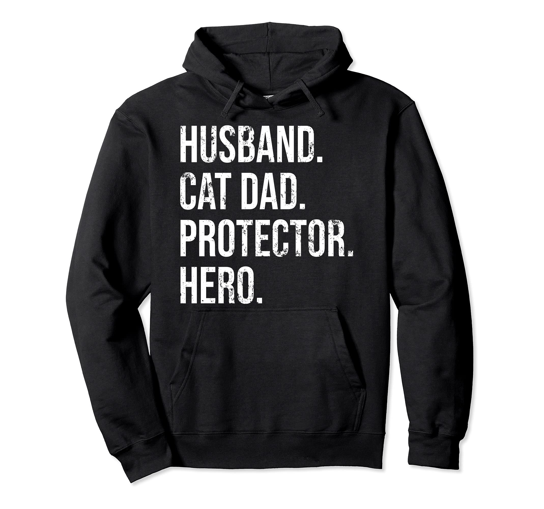 Husband Cat Dad Protector Hero Fathers Hoodie - Trendy Graphic Men Women - T-Shirt, Sweatshirt, Hoodie