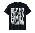 Help Me Im Family Vacation Funny T-Shirt - Minimalist Print Men Women - T-Shirt, Sweatshirt, Hoodie