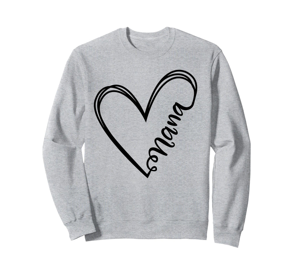 Nana Heart Grandma Mothers Day Sweatshirt - Streetwear Style Men Women - T-Shirt, Sweatshirt, Hoodie