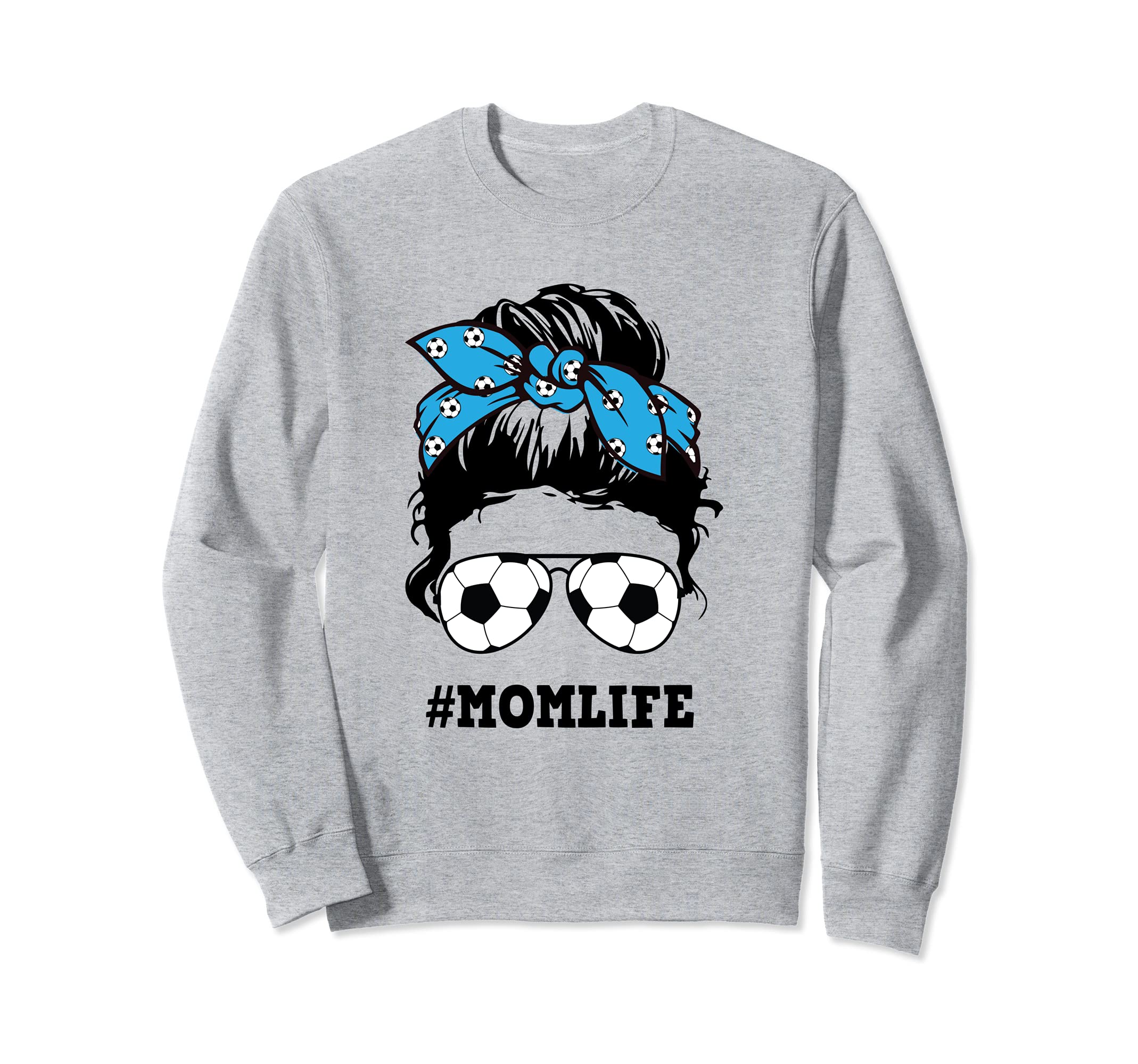 Messy Bun Funny Mom Life Soccer Mom Sweatshirt - Fun Novelty Design Unisex - T-Shirt, Sweatshirt, Hoodie