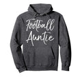 Football Gift Aunts Football Auntie Hoodie - Novelty Apparel Unisex - T-Shirt, Sweatshirt, Hoodie