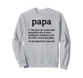 Papa Definition Funny Papa Grandpa Sweatshirt - Fun Novelty Design Unisex - T-Shirt, Sweatshirt, Hoodie