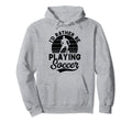 Id Rather Be Playing Soccer Hoodie - Minimalist Print Men Women - T-Shirt, Sweatshirt, Hoodie