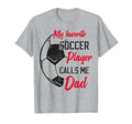 My Favorite Soccer Player Calls Me T-Shirt - Aesthetic Graphic for Adults - T-Shirt, Sweatshirt, Hoodie
