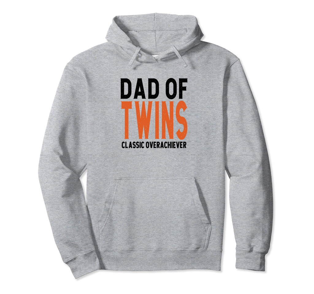 Dad Twins Overachiever Fun Hoodie - Trendy Graphic Men Women - T-Shirt, Sweatshirt, Hoodie