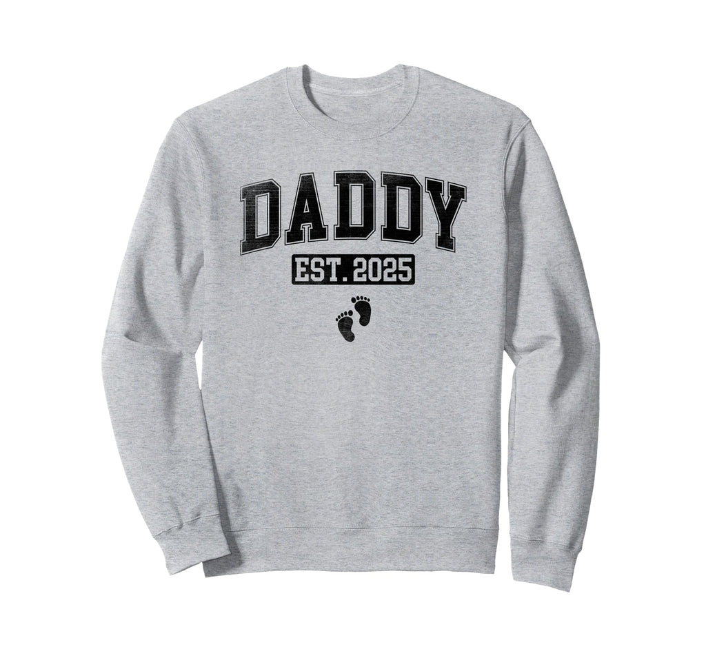 Daddy Est 2025 Pregnancy Sweatshirt - Fun Novelty Design Unisex - T-Shirt, Sweatshirt, Hoodie