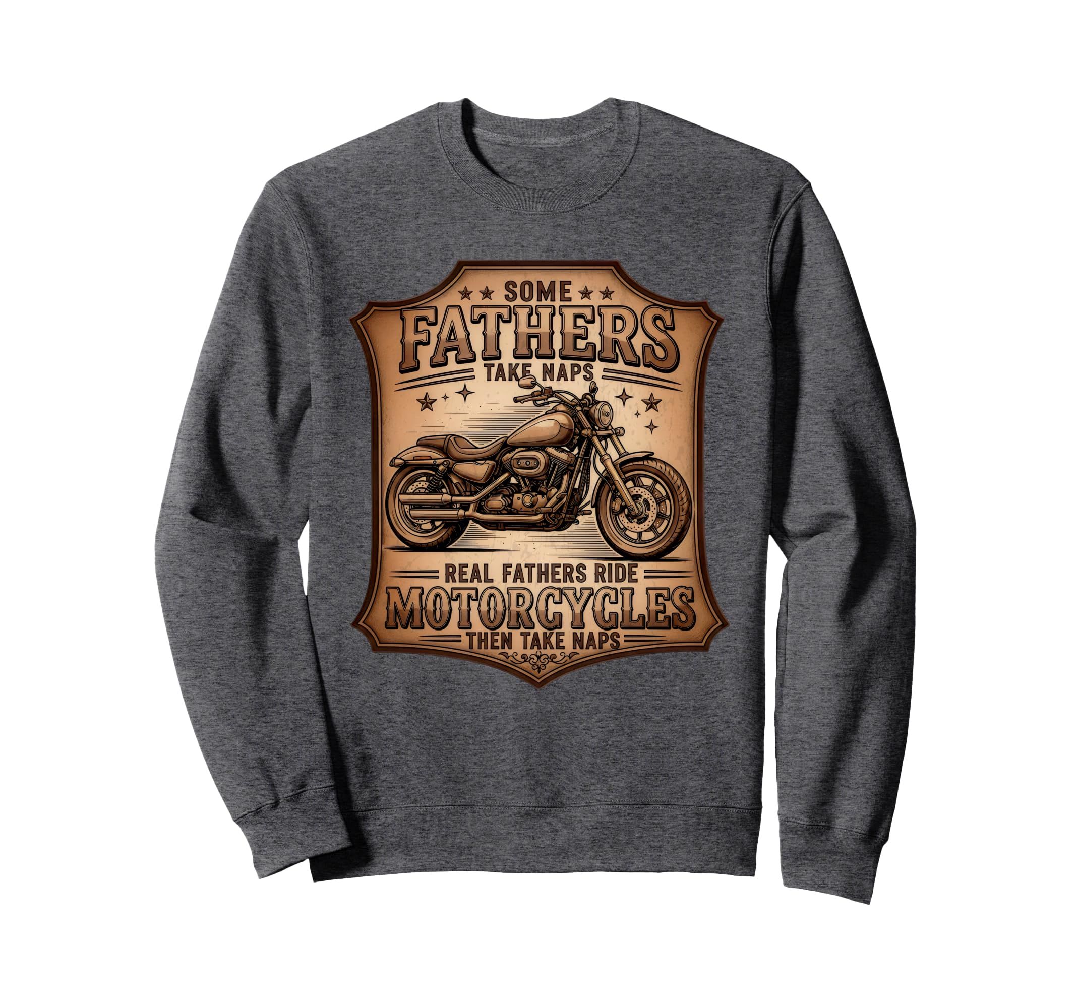 Some Fathers Take Naps Real Sweatshirt - Fun Novelty Design Men Women - T-Shirt, Sweatshirt, Hoodie