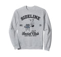 Sideline Social Club Soccer Mom Sweatshirt - Unique Graphic for Adults - T-Shirt, Sweatshirt, Hoodie