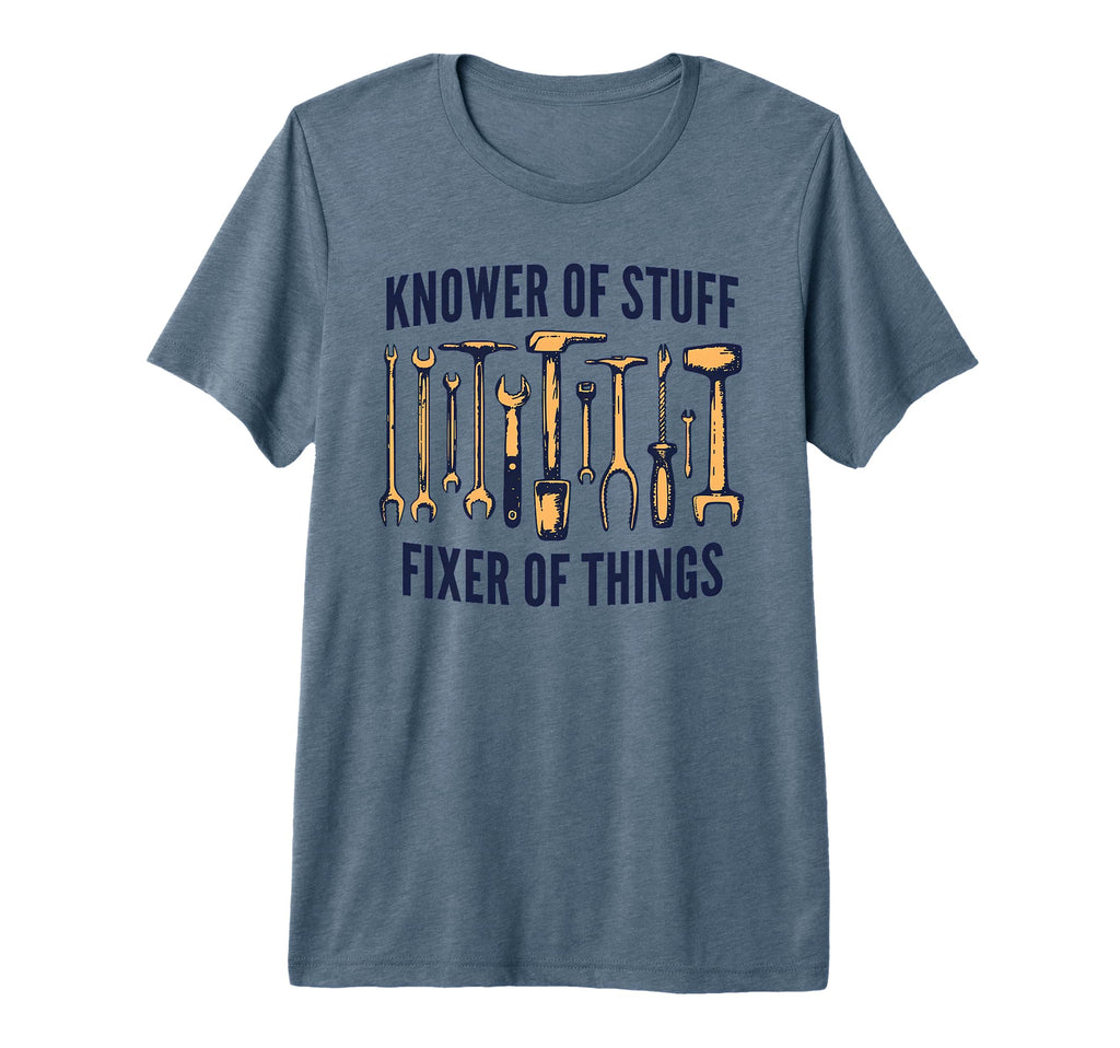 Knower Stuff Fixer Things Practical Skills T-Shirt - Trendy Graphic Unisex - T-Shirt, Sweatshirt, Hoodie