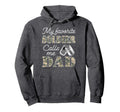 My Favorite Soldier Calls Me Dad Proud Hoodie - Novelty Apparel for Adults - T-Shirt, Sweatshirt, Hoodie
