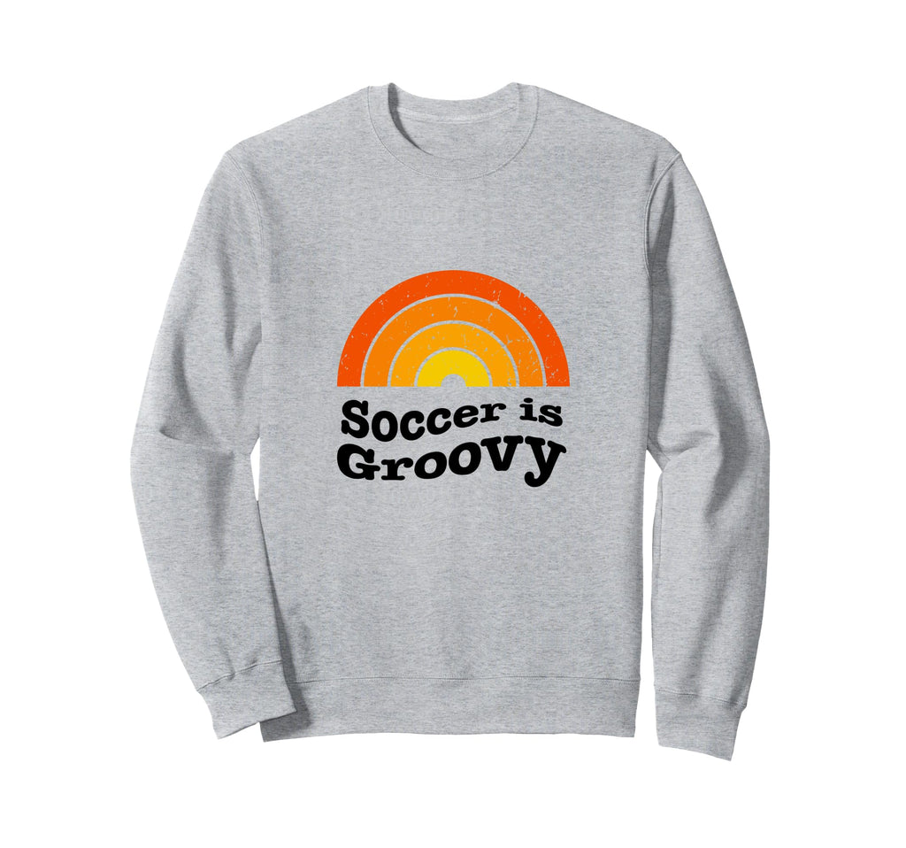 Soccer Is Groovy 60S Soccer Player Sweatshirt - Trendy Graphic Unisex - T-Shirt, Sweatshirt, Hoodie