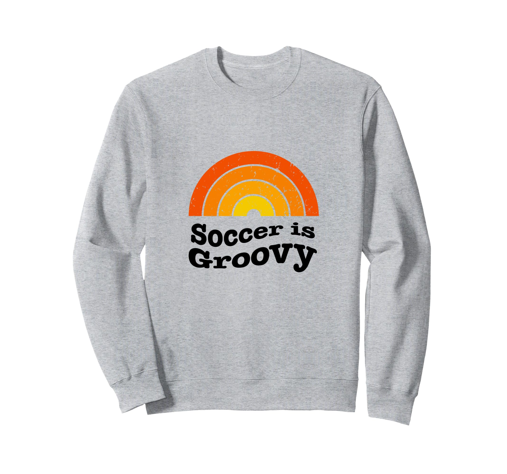 Soccer Is Groovy 60S Soccer Player Sweatshirt - Trendy Graphic Unisex - T-Shirt, Sweatshirt, Hoodie