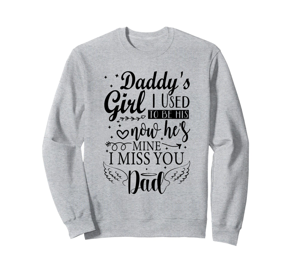 Daddys I Used To Be His Angel Now Sweatshirt - Novelty Apparel for Adults - T-Shirt, Sweatshirt, Hoodie