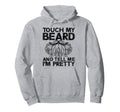 Touch Beard Tell Me Im Pretty Hoodie - Casual Everyday Wear for Adults - T-Shirt, Sweatshirt, Hoodie