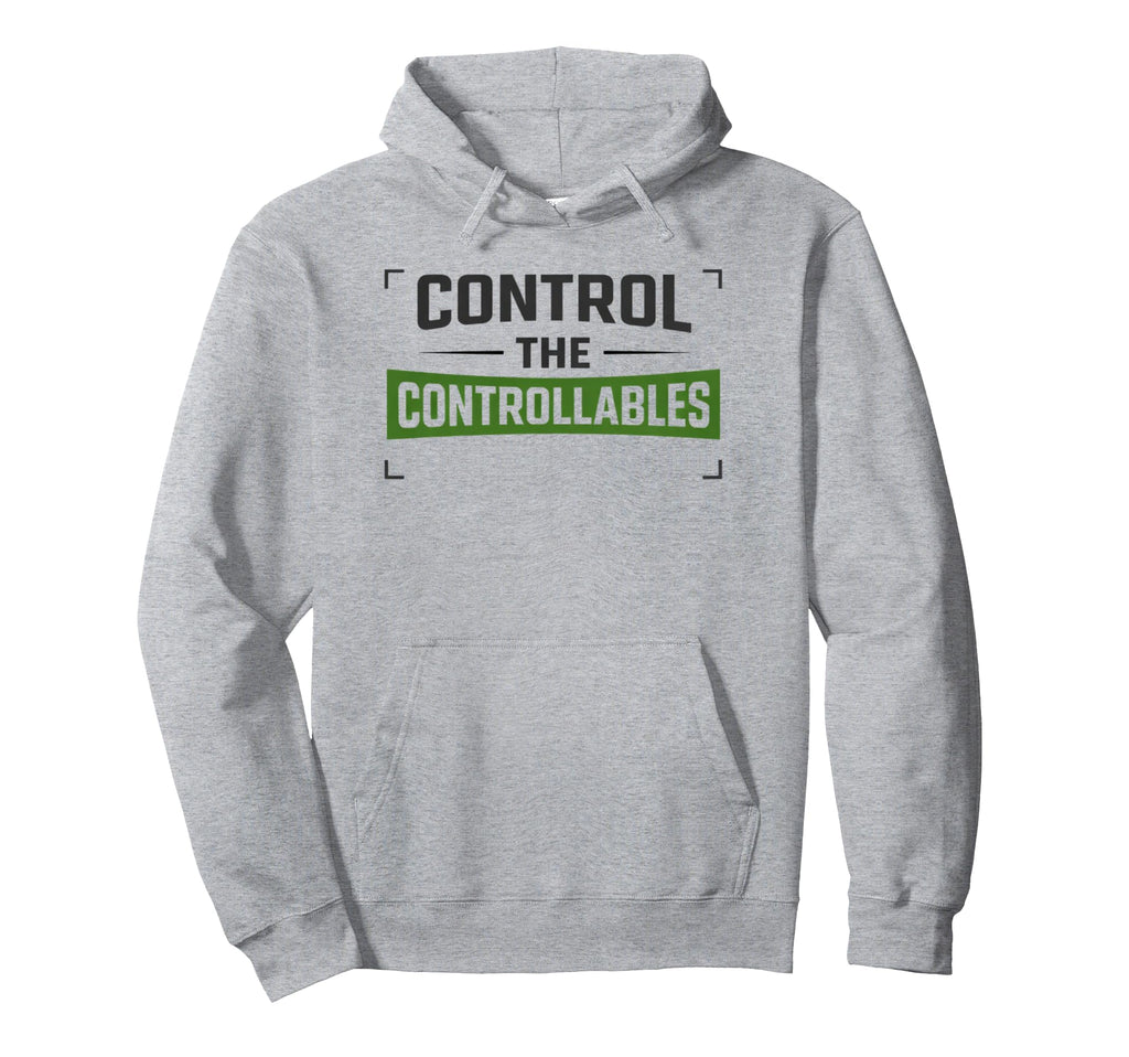 Control Controllables Soccer Motivation Hoodie - Custom Art Print Unisex - T-Shirt, Sweatshirt, Hoodie