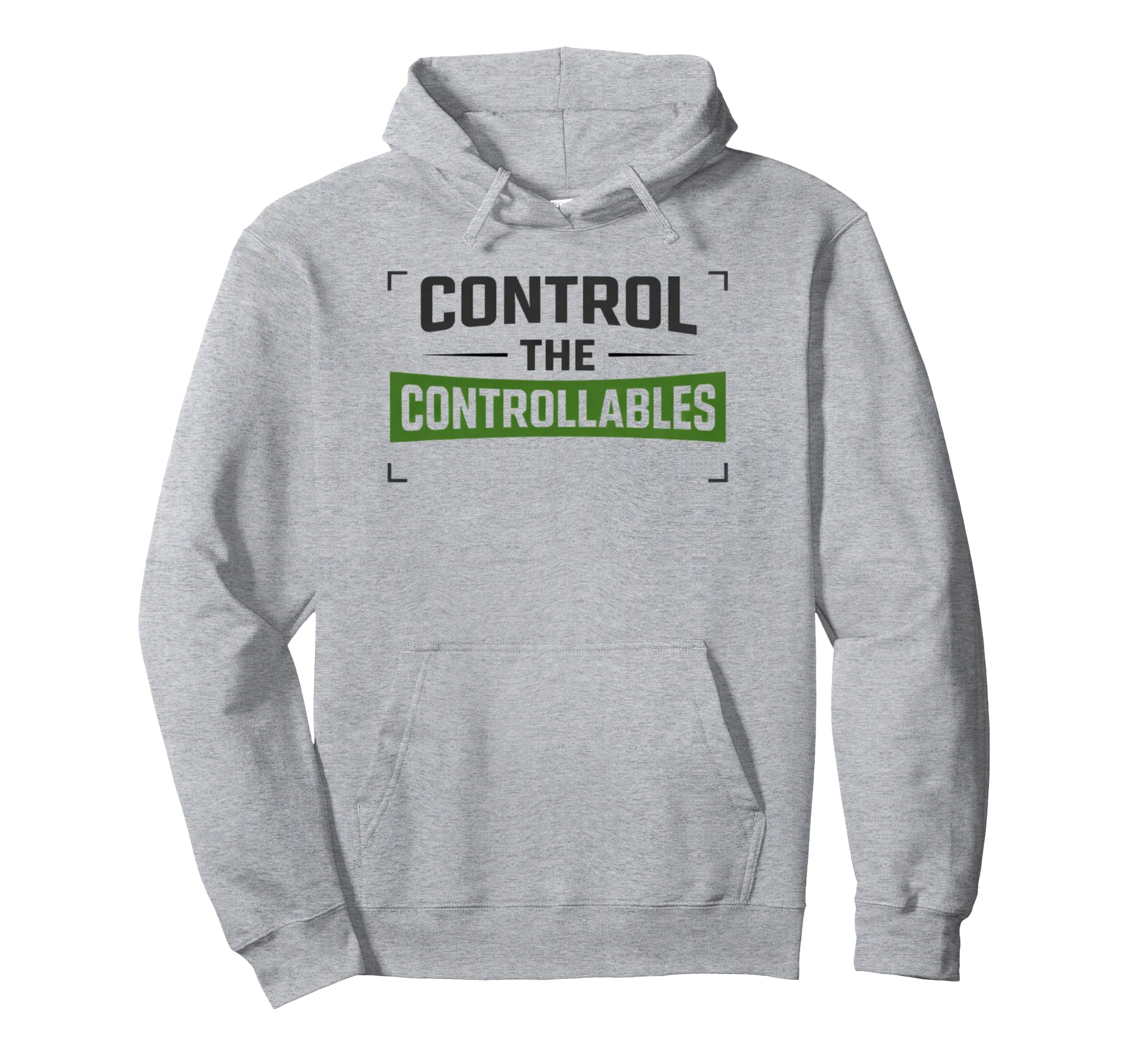 Control Controllables Soccer Motivation Hoodie - Custom Art Print Unisex - T-Shirt, Sweatshirt, Hoodie