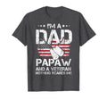 Mens I Am Dad Papaw And Veteran T-Shirt - Novelty Apparel Men Women - T-Shirt, Sweatshirt, Hoodie