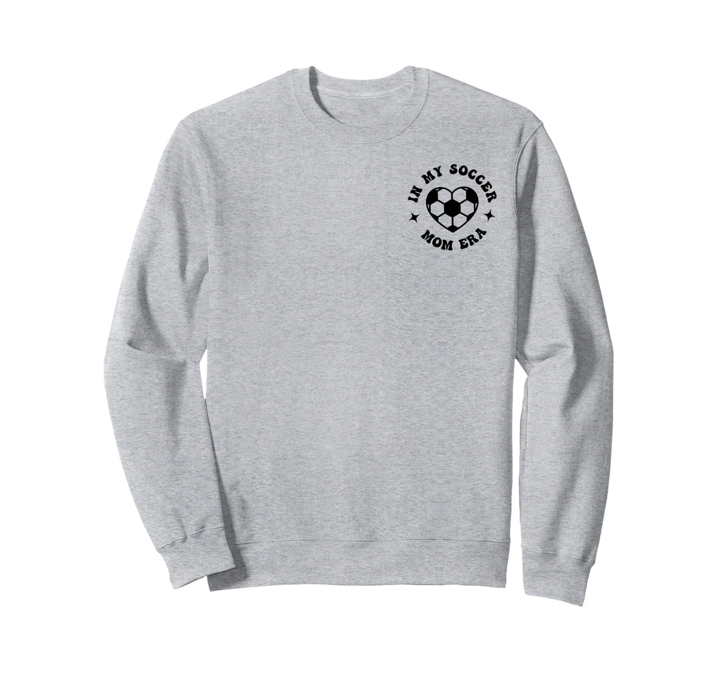 My Soccer Mom Era Sports Mom Mama Sweatshirt - Trendy Graphic Men Women - T-Shirt, Sweatshirt, Hoodie