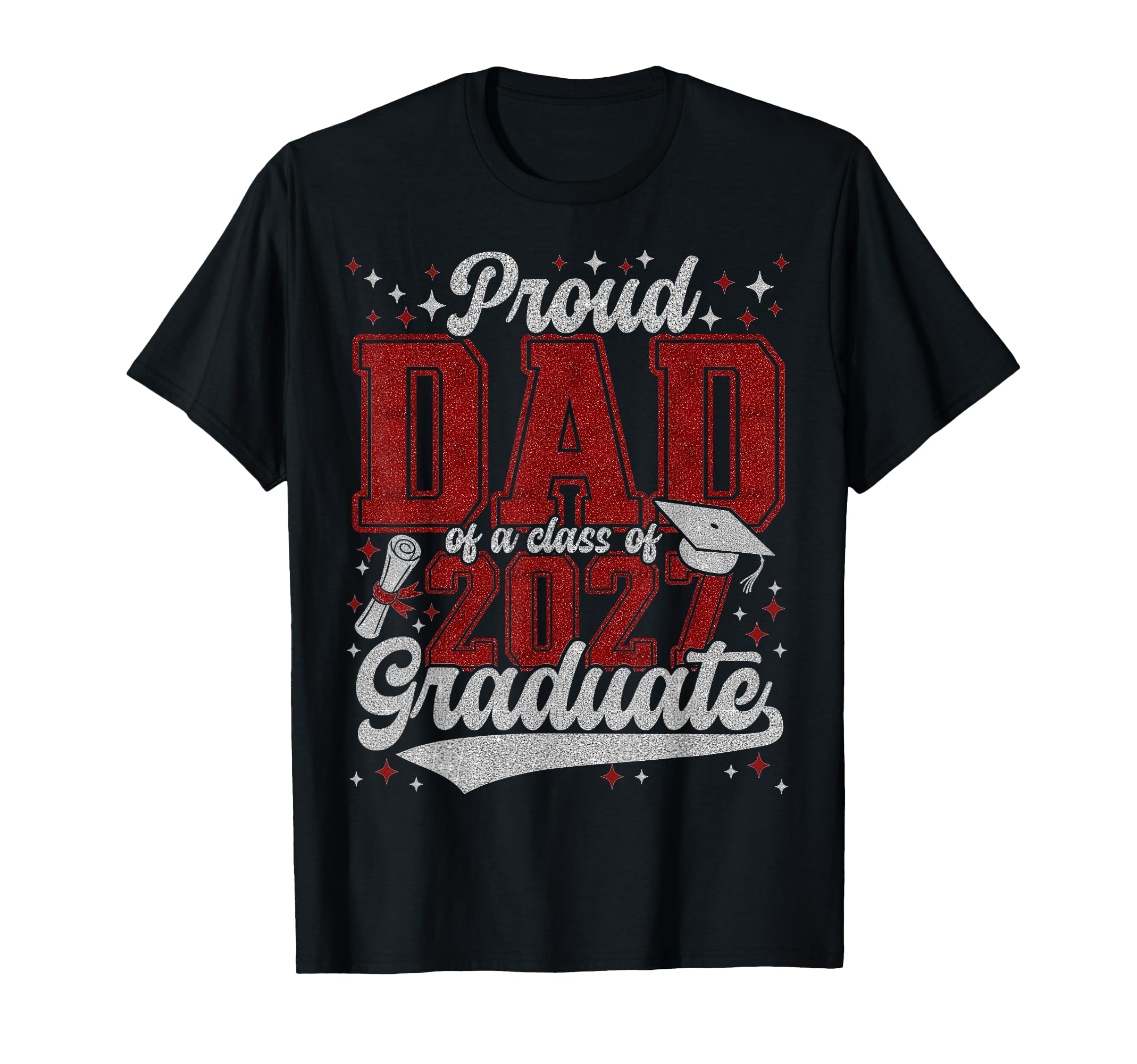 Proud Dad Class 2027 Graduate T-Shirt - Unique Graphic Men Women - T-Shirt, Sweatshirt, Hoodie