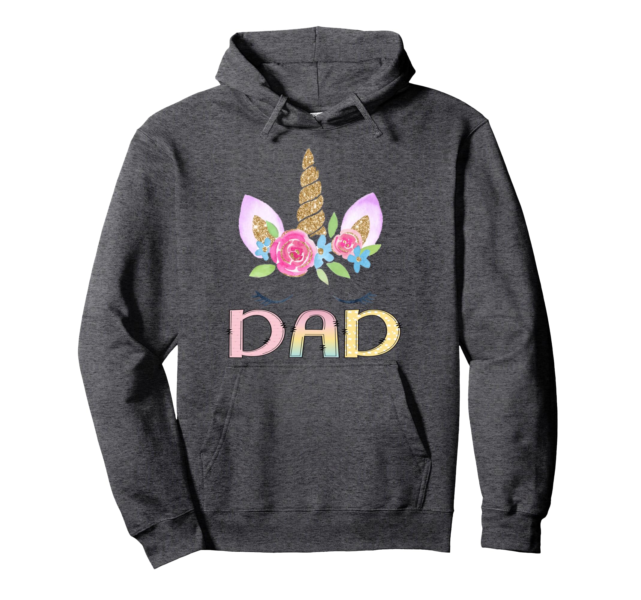 Dad Unicorn Floral Birthday Family Hoodie - Casual Everyday Wear Unisex - T-Shirt, Sweatshirt, Hoodie