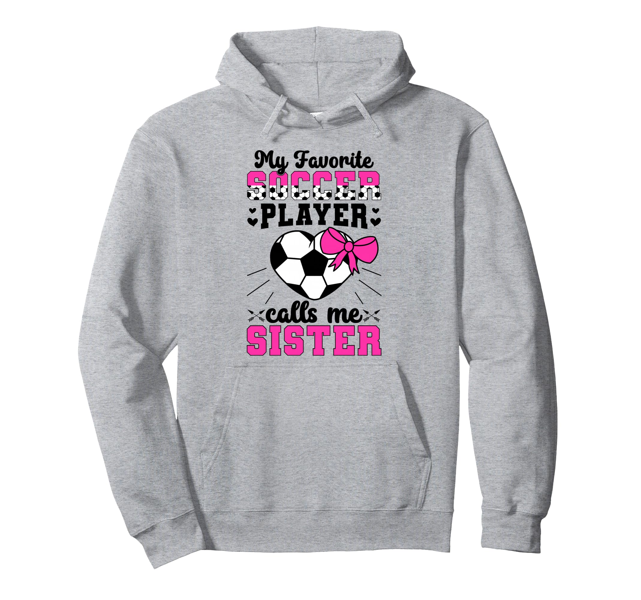 Soccer Sister Soccer Players Sister Hoodie - Trendy Graphic for Adults - T-Shirt, Sweatshirt, Hoodie