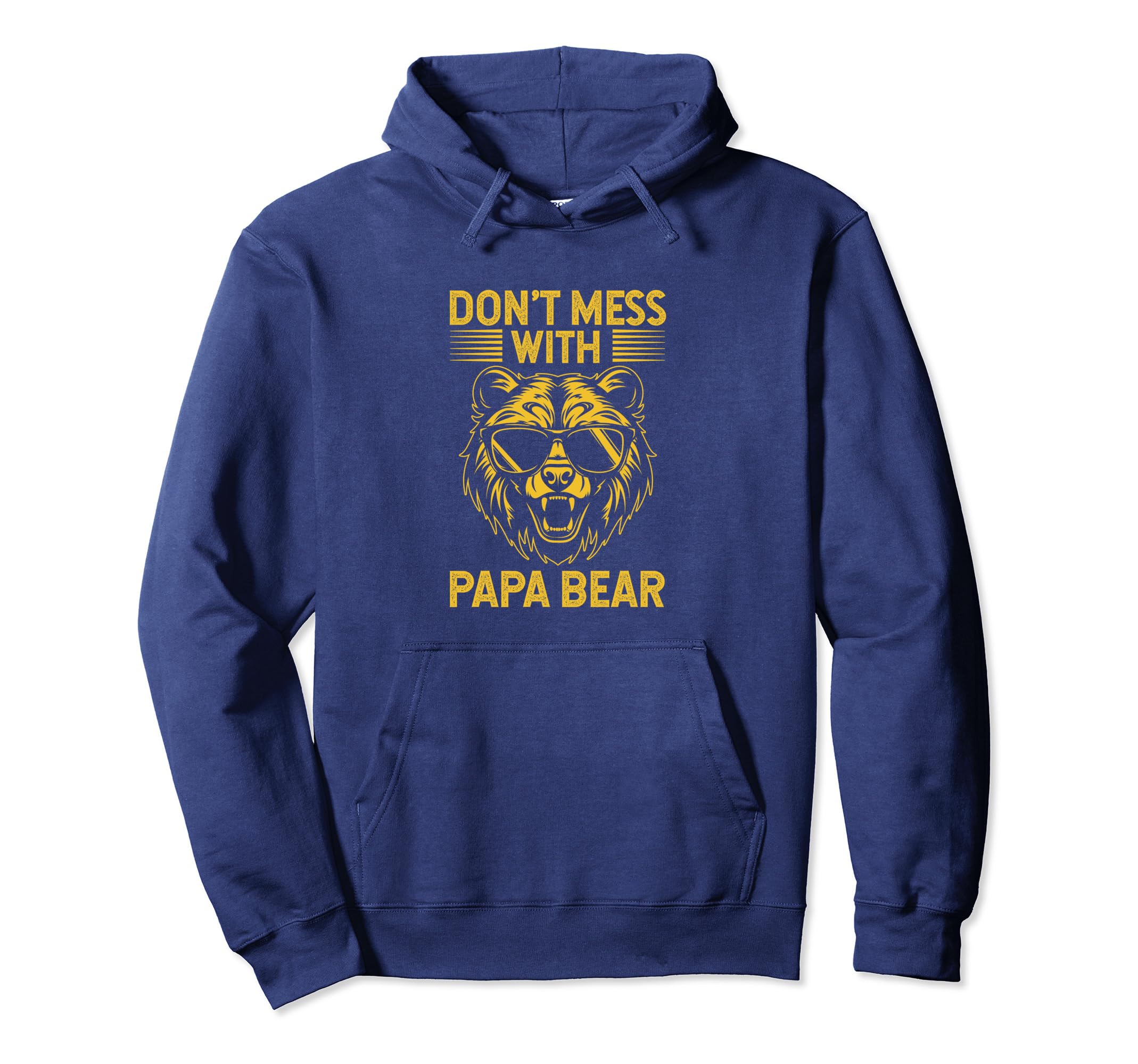 Dont Mess Papa Bear Fathers Day Gift Hoodie - Fun Novelty Design Men Women - T-Shirt, Sweatshirt, Hoodie
