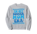 My Soccer Mom Era Groovy Soccer Sweatshirt - Custom Art Print Men Women - T-Shirt, Sweatshirt, Hoodie