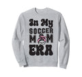 Soccer Mom Must Haves Womens Mother Sweatshirt - Graphic Print for Adults - T-Shirt, Sweatshirt, Hoodie