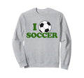 I Love Soccer Ball Sport Footie Fan Sweatshirt - Unique Graphic for Adults - T-Shirt, Sweatshirt, Hoodie