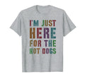 Funny Just Here Hot Dogs Fantasy T-Shirt - Casual Everyday Wear for Adults - T-Shirt, Sweatshirt, Hoodie