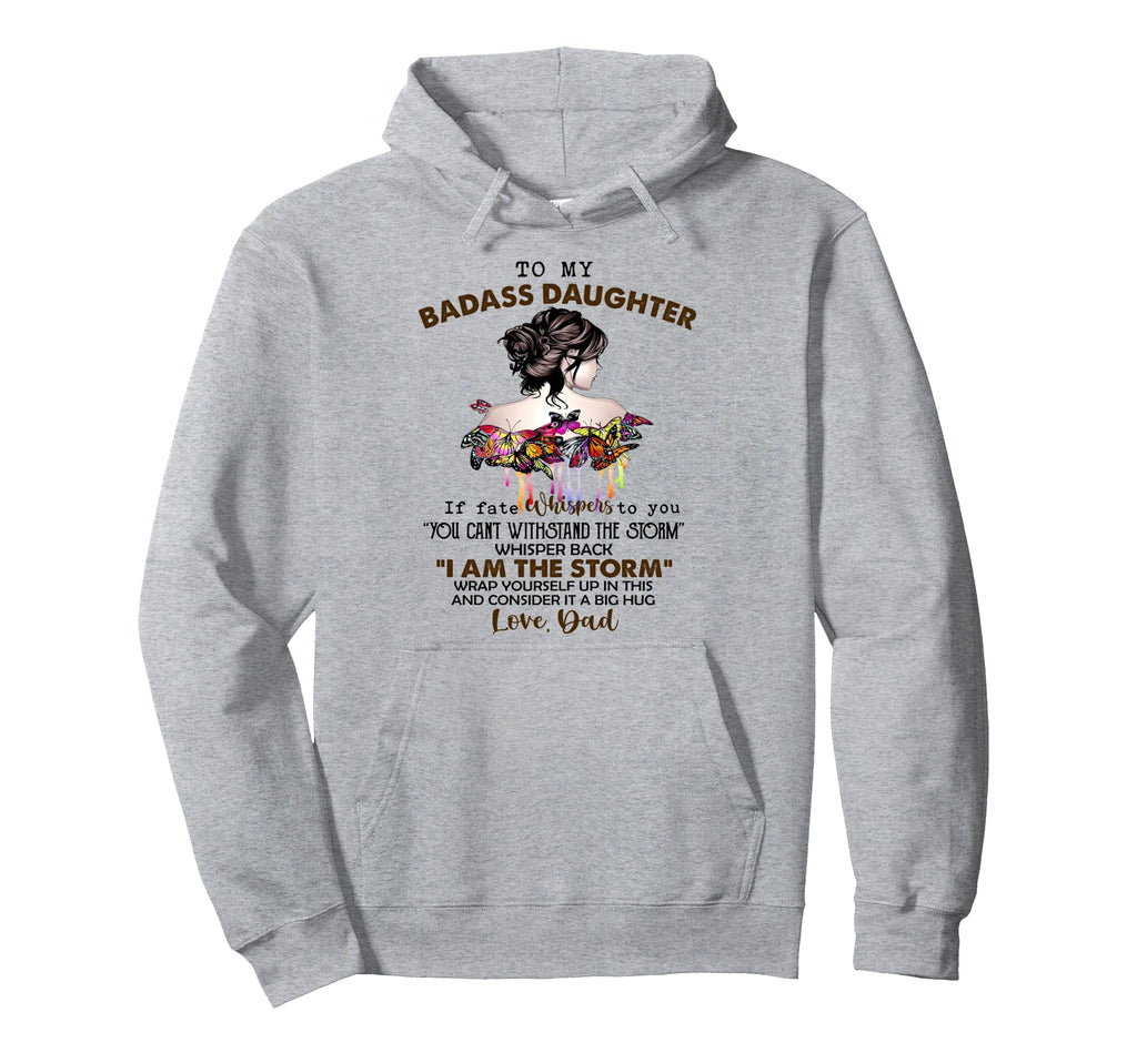 To My Badass Daughter If Fate Whispers To Hoodie - Graphic Print Unisex - T-Shirt, Sweatshirt, Hoodie