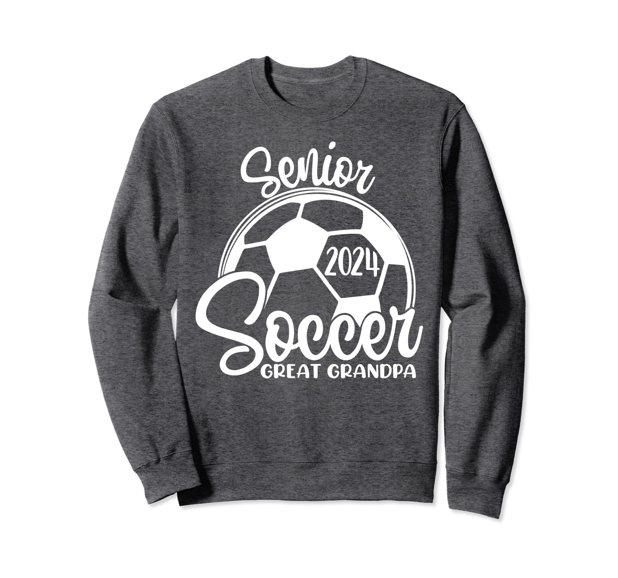 Senior Soccer Great Grandpa 2024 Sweatshirt - Novelty Apparel for Adults - T-Shirt, Sweatshirt, Hoodie