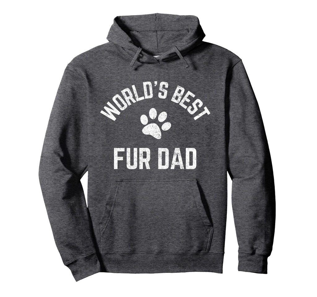 Best Fur Dad Ever Dog And Cat Daddy Hoodie - Streetwear Style Unisex - T-Shirt, Sweatshirt, Hoodie