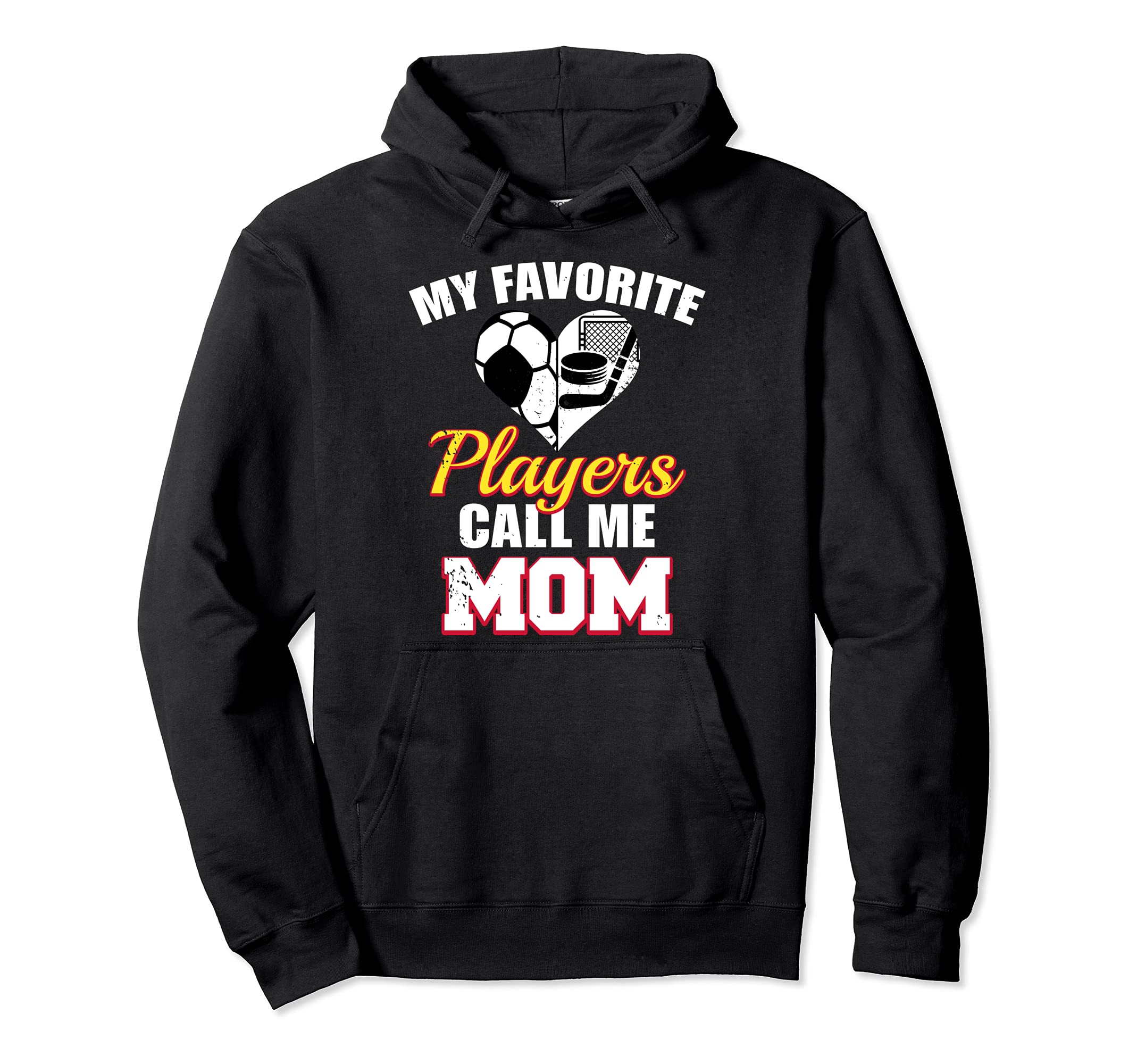 My Favorite Players Call Me Mom Funny Hoodie - Streetwear Style Men Women - T-Shirt, Sweatshirt, Hoodie