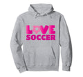 Soccer Soccer Player Love Soccer Hoodie - Streetwear Style Unisex - T-Shirt, Sweatshirt, Hoodie