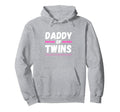 Funny Daddy Twins Father Twins Tees Hoodie - Aesthetic Graphic Men Women - T-Shirt, Sweatshirt, Hoodie