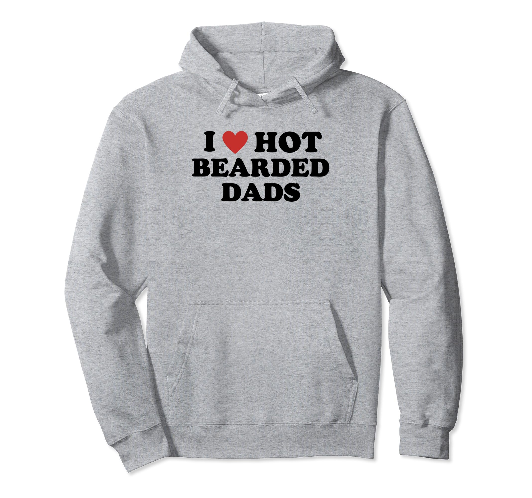 I Love Hot Bearded Dads Hoodie - Minimalist Print Men Women - T-Shirt, Sweatshirt, Hoodie