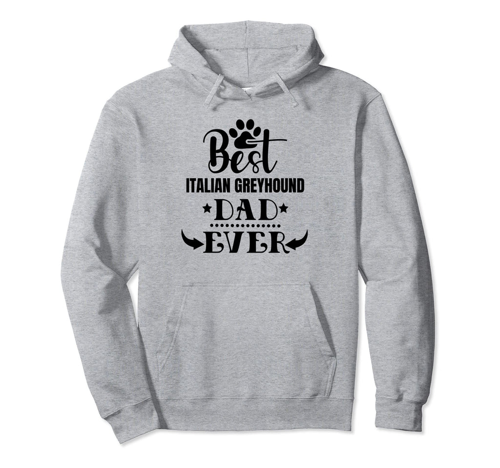 Worlds Greatest Best Italian Greyhound Hoodie - Streetwear Style Unisex - T-Shirt, Sweatshirt, Hoodie
