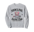 Sideline Social Club Soccer Mom Sweatshirt - Novelty Apparel Men Women - T-Shirt, Sweatshirt, Hoodie