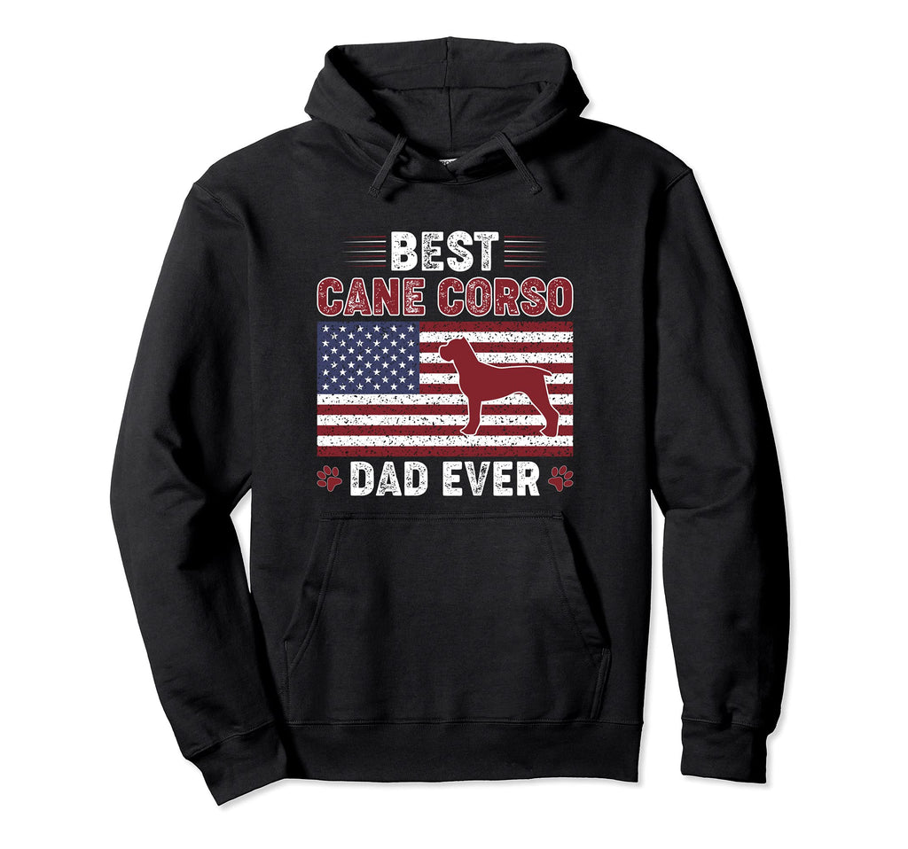 Best Cane Corso Dad Ever American Flag Hoodie - Novelty Apparel Men Women - T-Shirt, Sweatshirt, Hoodie