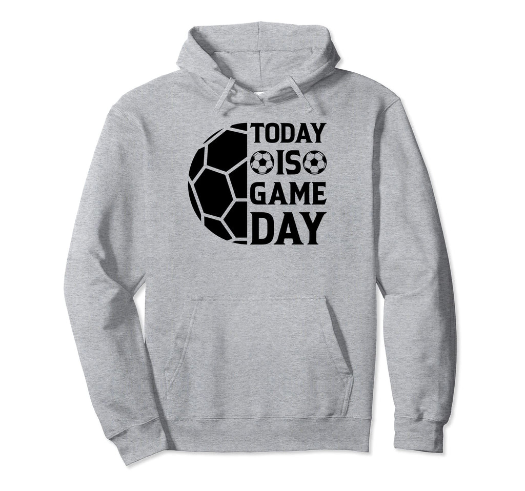 Soccer Player Today Is Game Day Soccer Hoodie - Custom Art Print Men Women - T-Shirt, Sweatshirt, Hoodie