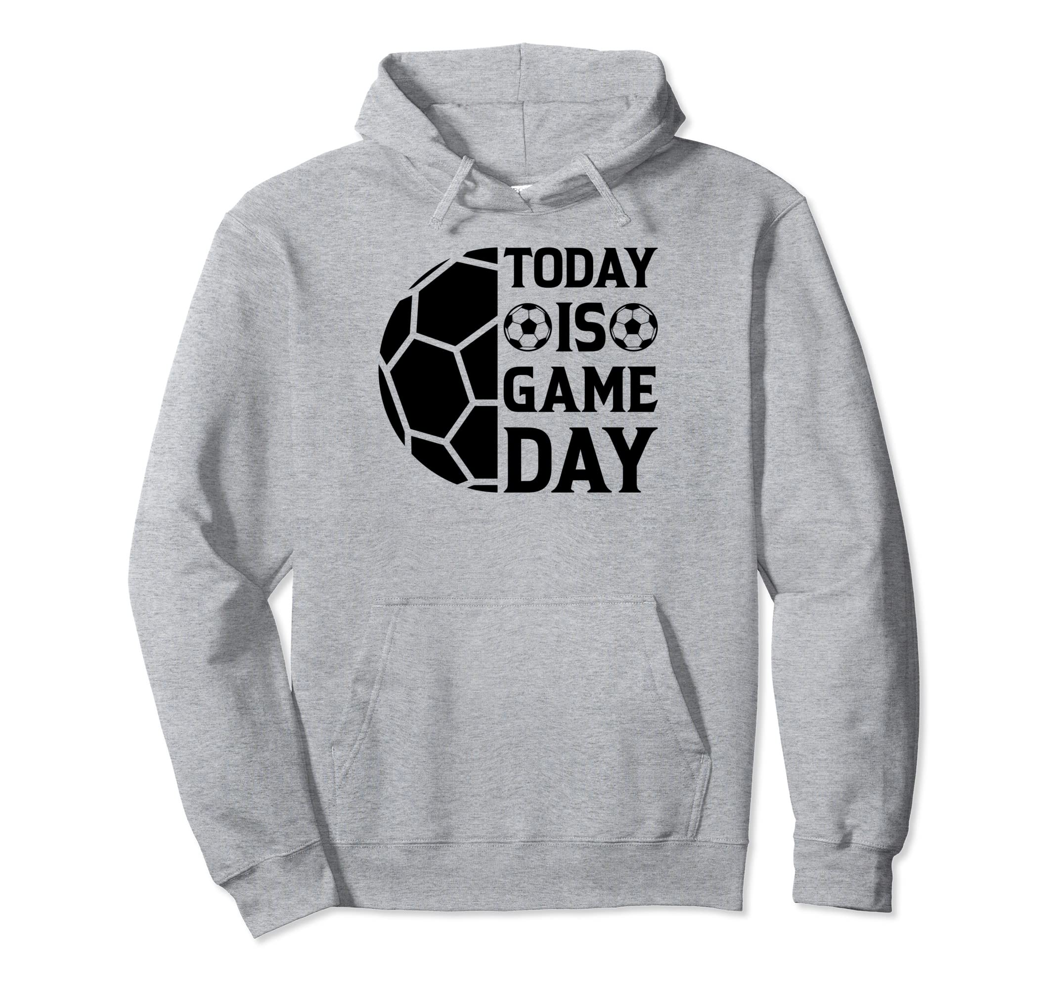 Soccer Player Today Is Game Day Soccer Hoodie - Custom Art Print Men Women - T-Shirt, Sweatshirt, Hoodie