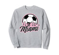Miami Soccer Fans Related Products Sweatshirt - Minimalist Print for Adults - T-Shirt, Sweatshirt, Hoodie