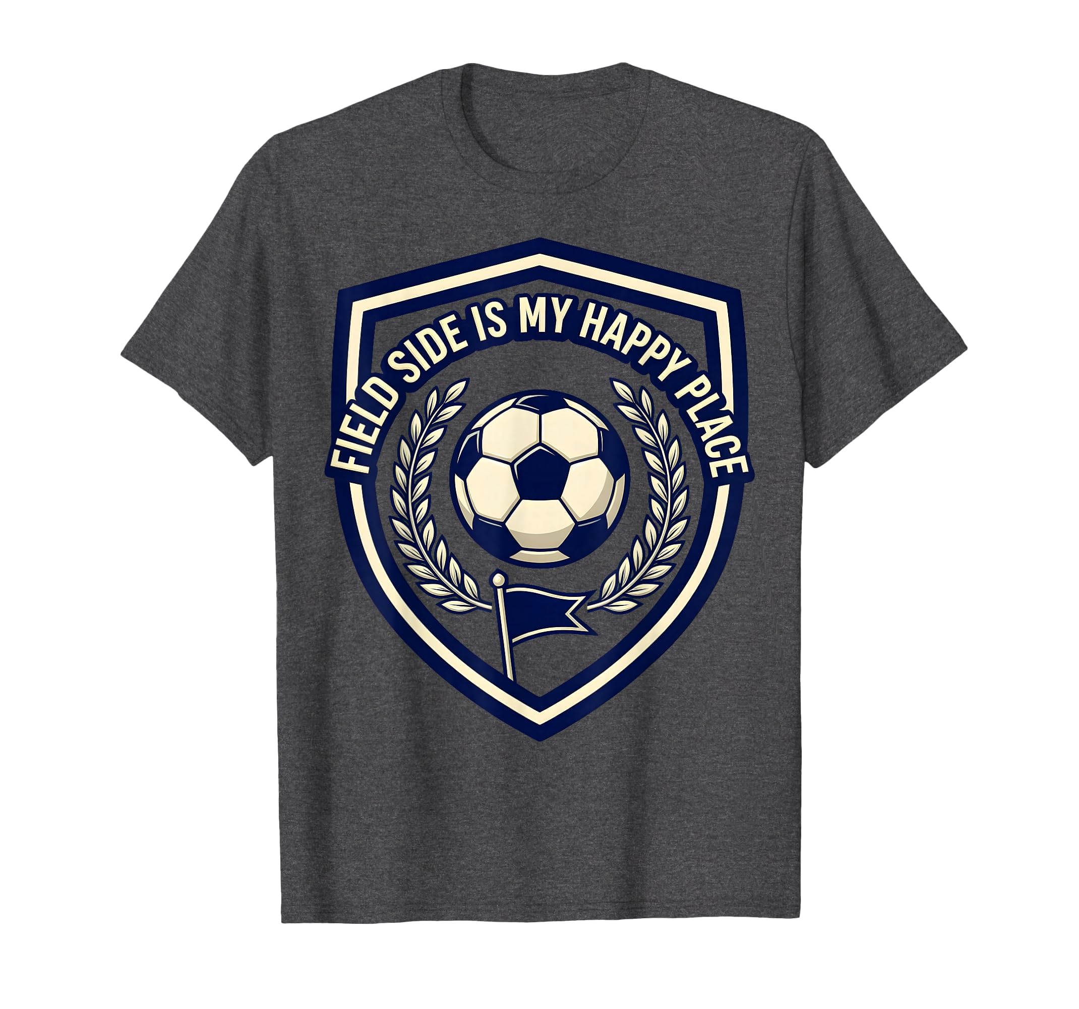 Field Side Is My Happy Place Soccer Mom T-Shirt - Graphic Print for Adults - T-Shirt, Sweatshirt, Hoodie